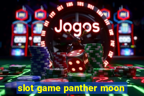 slot game panther moon