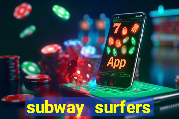 subway surfers dinheiro infinito