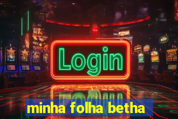 minha folha betha