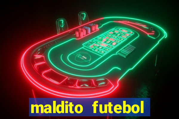 maldito futebol clube dublado download