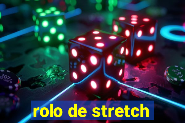 rolo de stretch