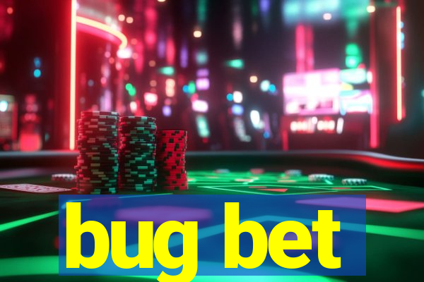 bug bet