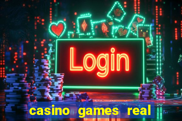 casino games real money online