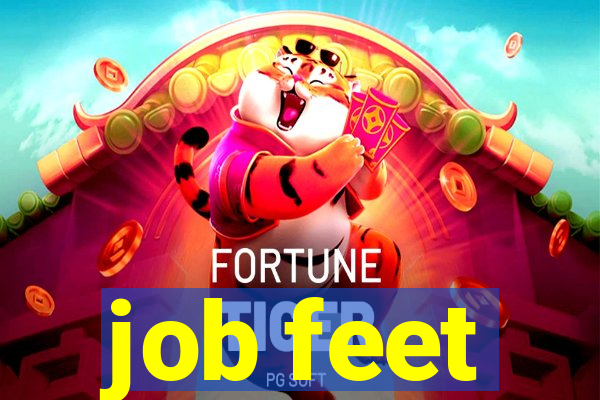 job feet