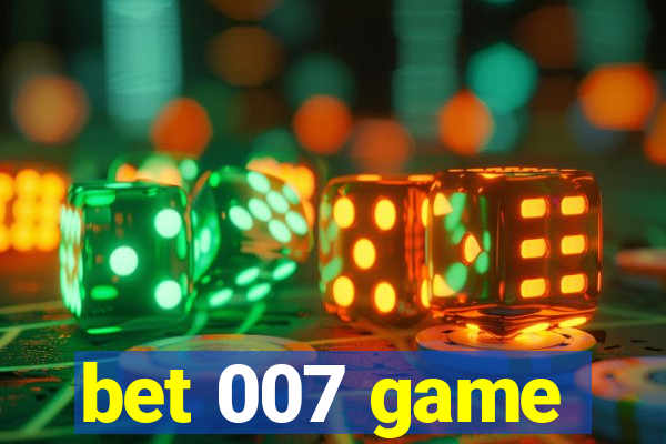 bet 007 game