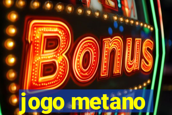 jogo metano