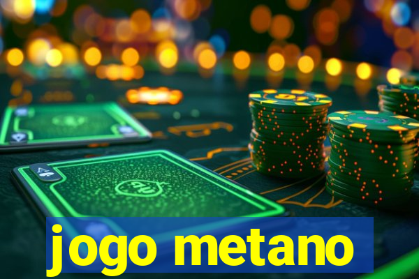 jogo metano