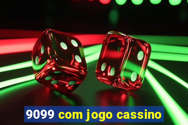 9099 com jogo cassino