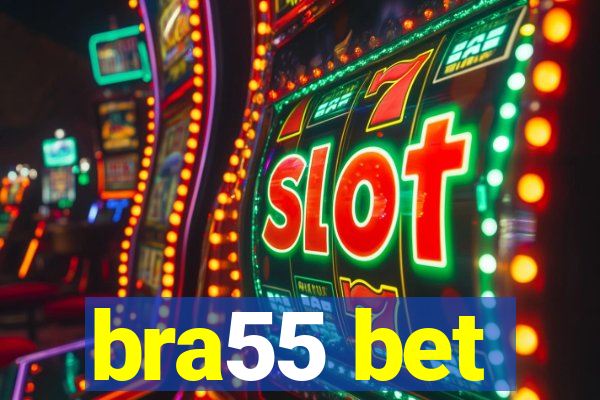 bra55 bet