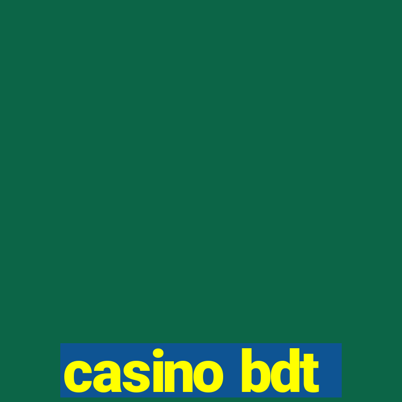 casino bdt