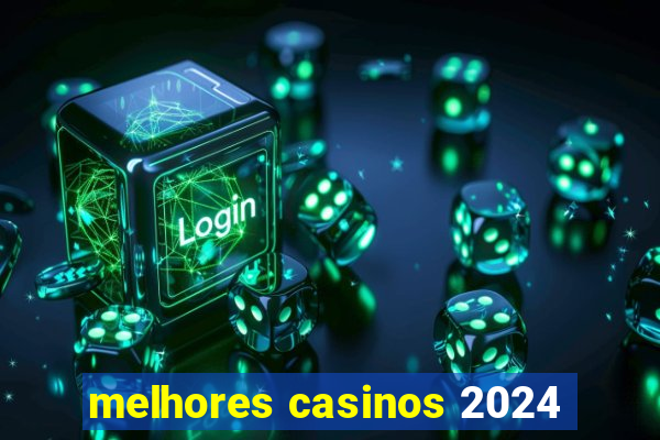 melhores casinos 2024