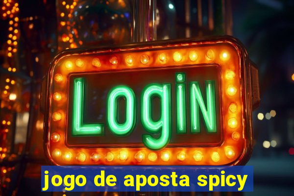 jogo de aposta spicy