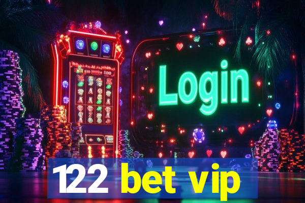 122 bet vip