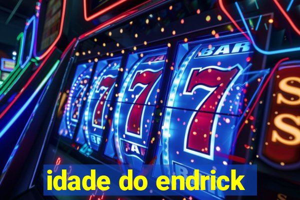 idade do endrick