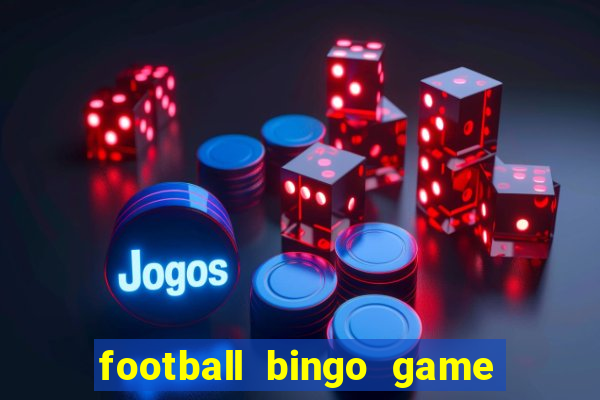 football bingo game - play now