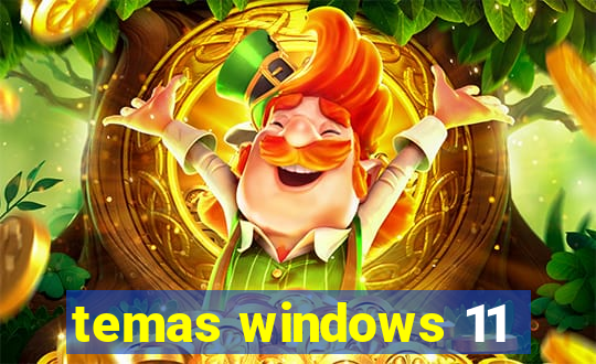 temas windows 11