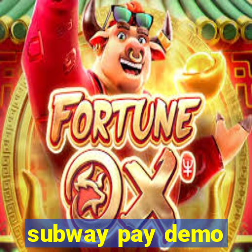 subway pay demo