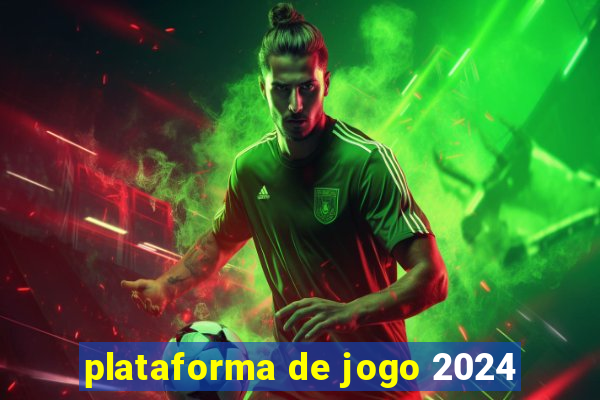 plataforma de jogo 2024