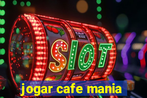 jogar cafe mania