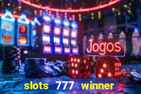 slots 777 winner como sacar