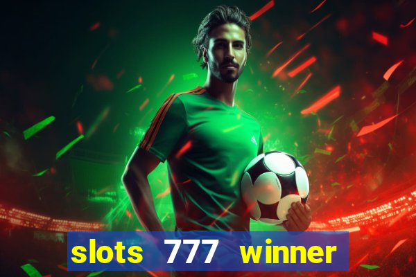 slots 777 winner como sacar