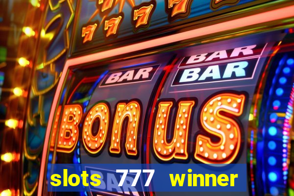 slots 777 winner como sacar