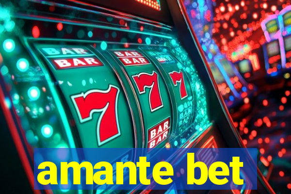 amante bet