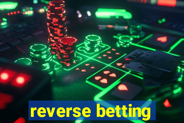 reverse betting