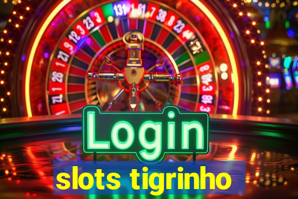 slots tigrinho