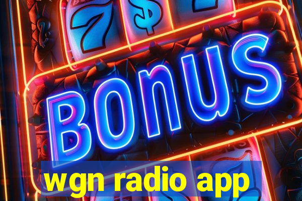 wgn radio app