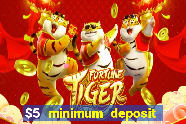 $5 minimum deposit real money casino canada