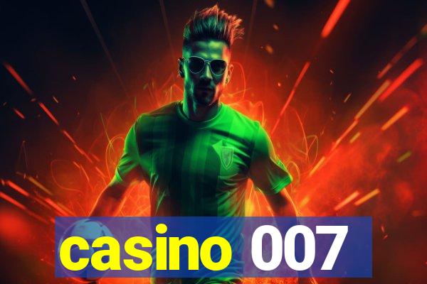 casino 007