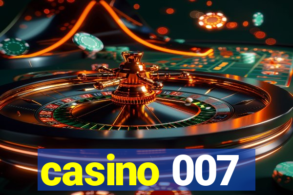 casino 007