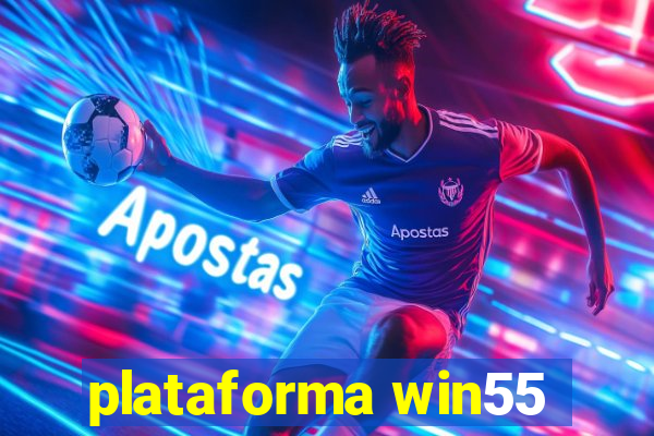 plataforma win55