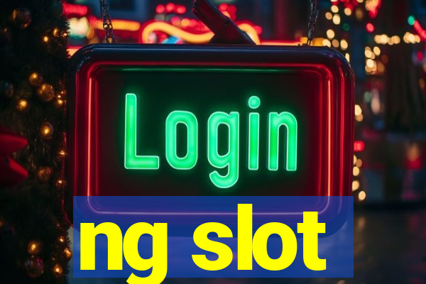 ng slot