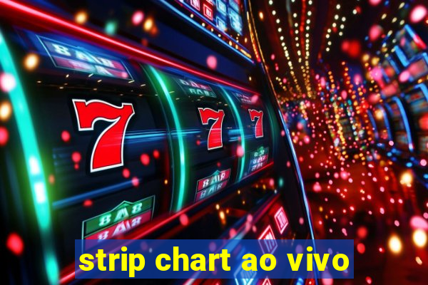 strip chart ao vivo