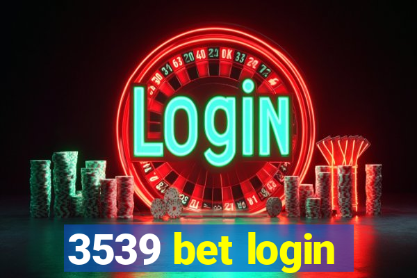 3539 bet login