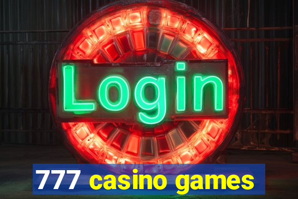 777 casino games