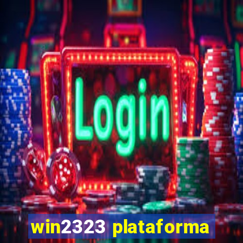 win2323 plataforma