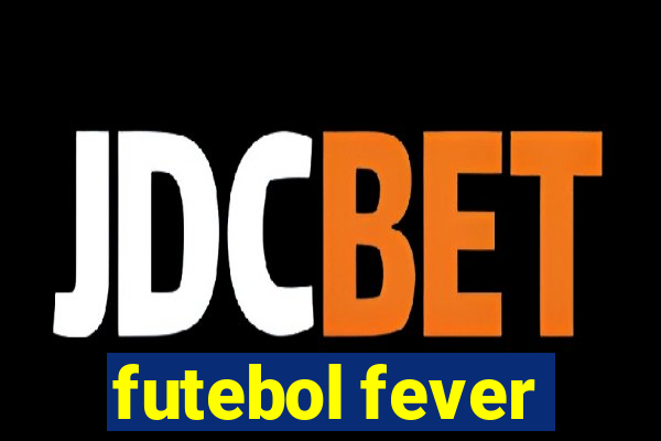 futebol fever