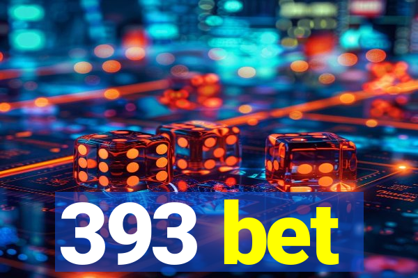 393 bet