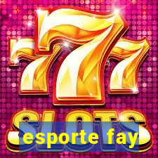 esporte fay