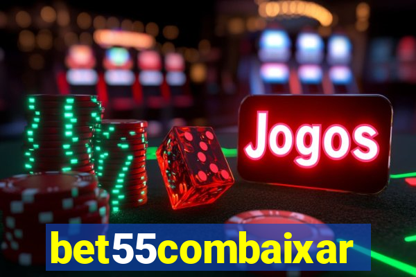 bet55combaixar