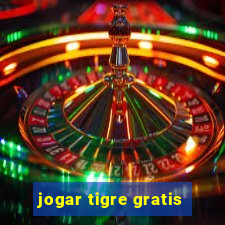 jogar tigre gratis