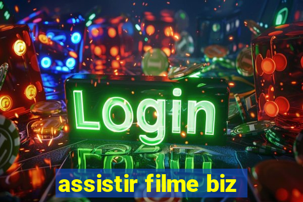 assistir filme biz