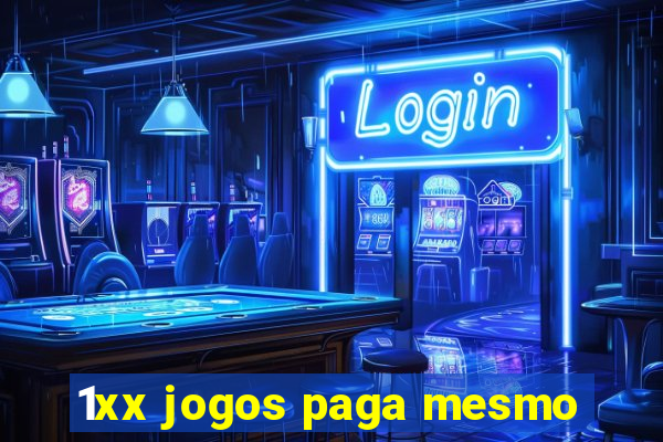 1xx jogos paga mesmo