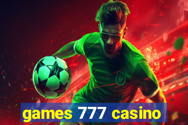 games 777 casino