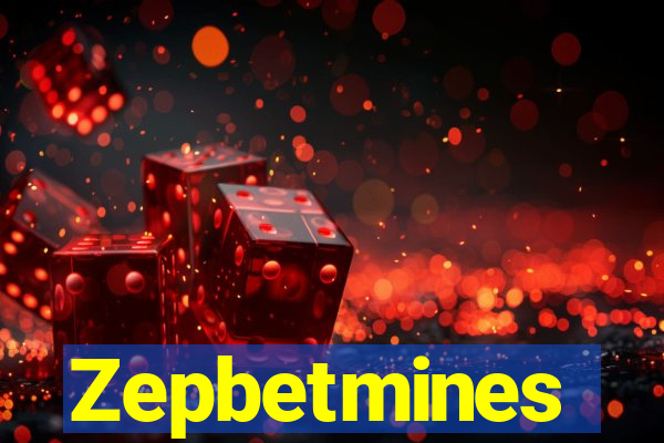 Zepbetmines