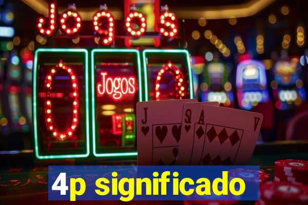 4p significado