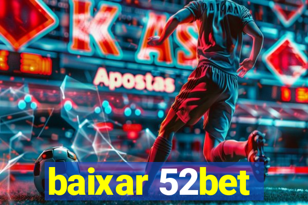 baixar 52bet